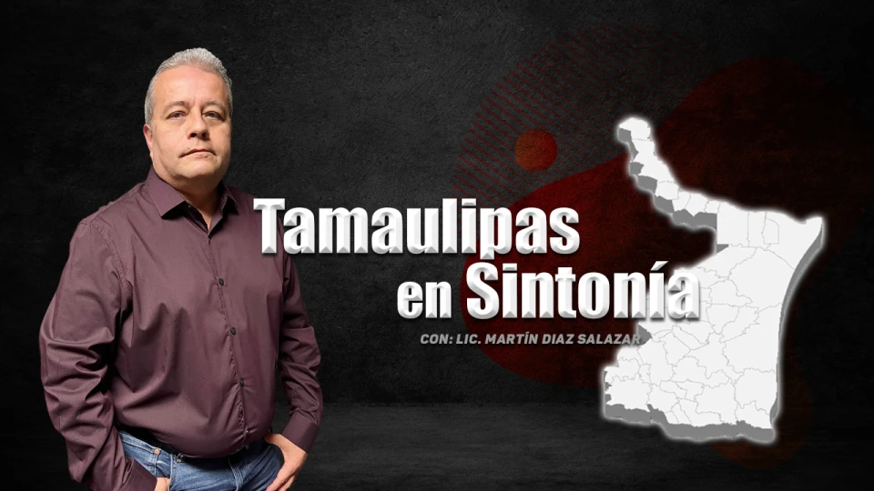 Tamaulipas en Sintonía con Martin Diaz -16 de Noviembre del 2024