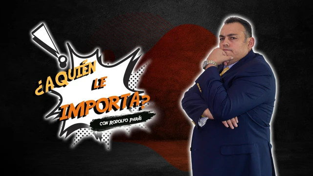 ¿A quien le importa? con Rodolfo Paras - 06 Junio 2026
