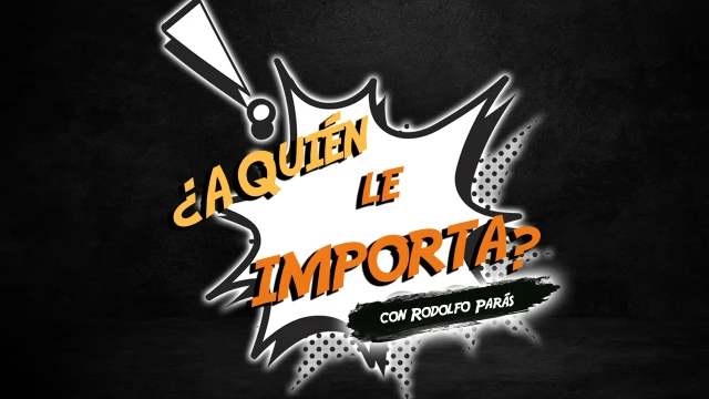¿A quien le importa? con Rodolfo Paras - 13 de abril de 2024