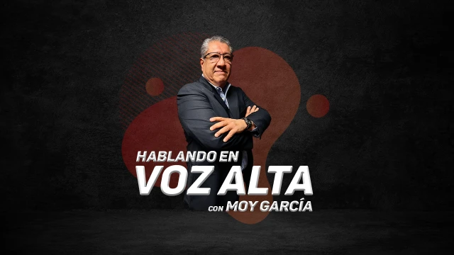 Hablando en Voz Alta con Moy García - 07 octubre 2024