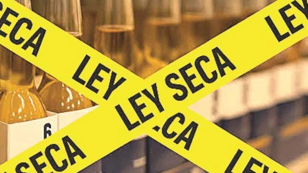 Anuncian Ley Seca este fin de semana