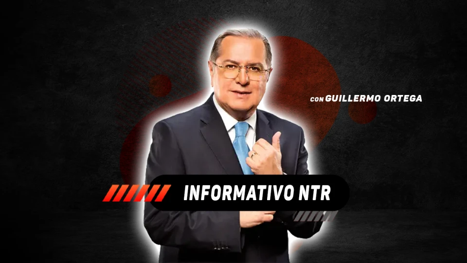 Informativo NTR con Guillermo Ortega - 06 marzo 2026