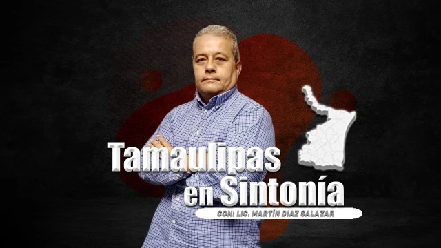 Tamaulipas en Sintonía con Martin Diaz - 20 de Abril de 2024